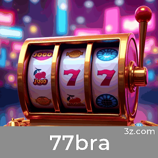 77bra: O Cassino Online Mais Confiável e Rápido